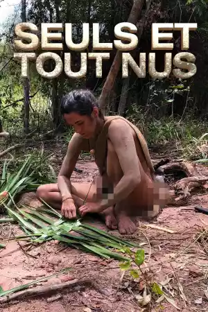 Affiche de la série Naked and Afraid - Retour à l'instinct primaire