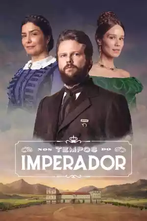 Affiche de la série Nos Tempos do Imperador