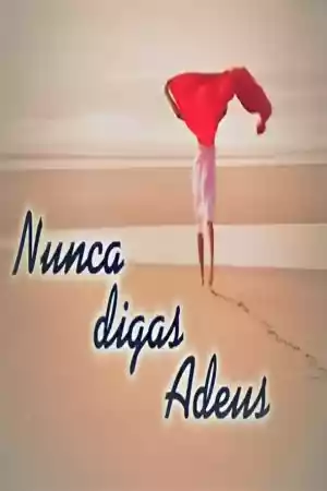 Affiche de la série Nunca Digas Adeus