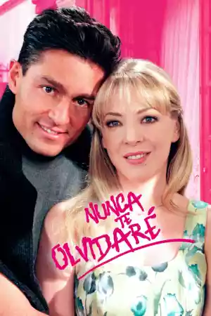 Affiche de la série Nunca Te Olvidaré