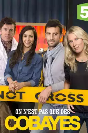 Affiche de la série On n'est pas que des cobayes !