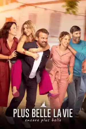 Affiche de la série Plus belle la vie, encore plus belle