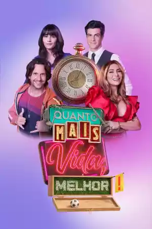 Affiche de la série Quanto Mais Vida, Melhor!