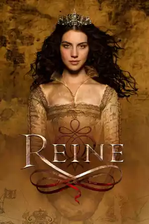 Affiche de la série Reign : Le Destin d'une reine