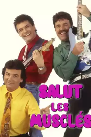 Affiche de la série Salut les Musclés