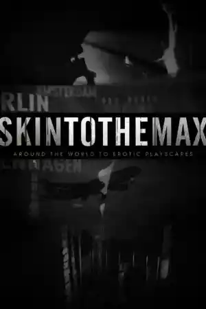 Affiche de la série Skin to the Max