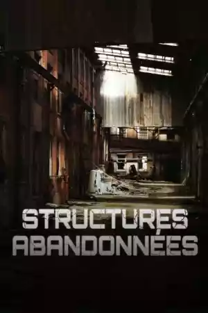 Affiche de la série Structures abandonnées