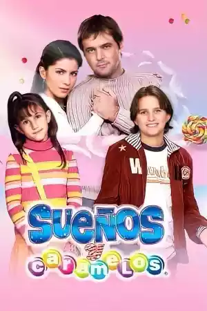 Affiche de la série Sueños y Caramelos