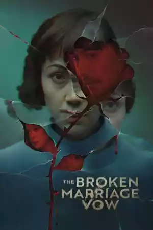Affiche de la série The Broken Marriage Vow