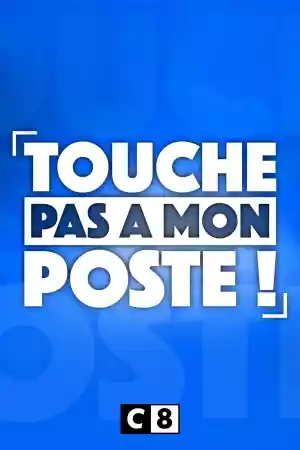 Affiche de la série Touche pas à mon poste !