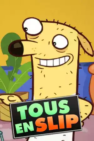 Affiche de la série Tous En Slip !