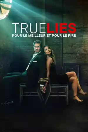 Affiche de la série True lies : Pour le meilleur et pour le pire